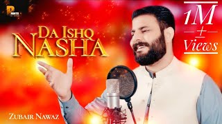 Zubair Nawaz New Pashto Tappy Song 2023  Da Ishq Nasha Tappy  Official Music Video  Pashto Studio [upl. by Reinhard]