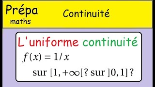 La continuité Uniforme continuité de linverse  grand classique [upl. by Uttasta]