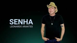 Senha  Leonardo Arantes Lyric Oficial [upl. by Ehtylb233]