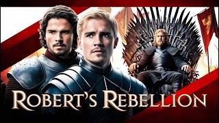 Roberts Rebellion The Fall of the Mad King [upl. by Liw]