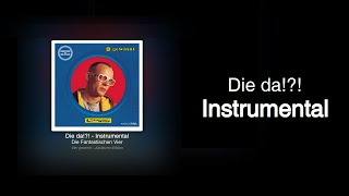 Die Fantastischen Vier  Die Da  Instrumental [upl. by Phonsa]