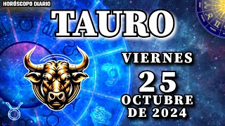 Horóscopo Diario  Tauro  25 De Octubre De 2024 🔮 Horoscopo Tu Alma Gemela Tarot ♈♉♊♋♌♍♎♏♐♑♒♓ [upl. by Dorris]