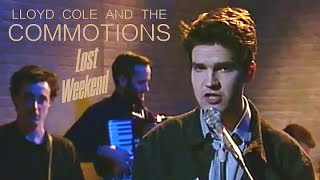 Lloyd Cole And The Commotions  Lost Weekend Karussell 30011986 [upl. by Blank16]