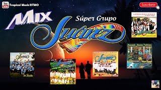 Mix del Súper Grupo Juárez “Éxitos TropiRomanticos” [upl. by Collier]