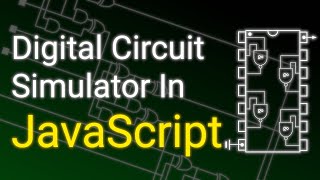 Digital Circuit Simulator In JavaScript 7400 Subscriber Special [upl. by Hartley]