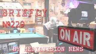 Briefly 229 by MediaVision News [upl. by Waddell275]