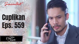 TAKDIR CINTA YANG KUPILIH  Cuplikan Eps 559 [upl. by Ecnar631]