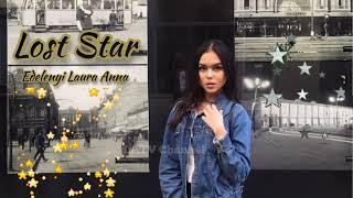 Lost Stars  Adam Levine  Cover by Edelenyi Laura Anna  Rest In Love Beautiful Soul Lora [upl. by Ahsimal941]