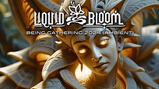 Liquid Bloom  Being Gathering  Ambient Sound Journey [upl. by Larson]