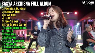 SASYA ARKHISNA quotDENPASAR ARJOSARIquot FULL ALBUM TERBARU 2023 [upl. by Uund]