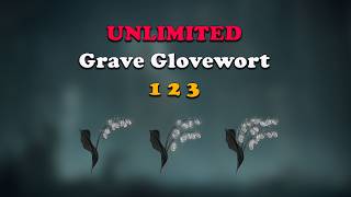 How to Get Unlimited Grave Glovewort 1 2 amp 3 in Elden Ring [upl. by Amles82]