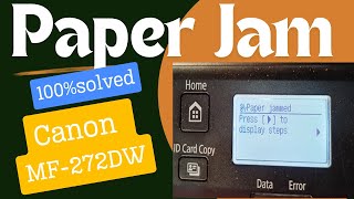 Canon mf 272DW paper jam problem solution  Paper Jam canon printer  How to Resolve Paper Jam [upl. by Alake]