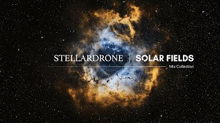 Stellardrone  Solar Fields  Mix Collection [upl. by Blount325]