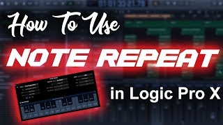 How to use Note Repeat in Logic Pro X Tutorial  Beat Maker Tutorials [upl. by Rozina]