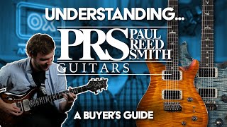 Understanding PRS Guitars  Buyers Guide [upl. by Amandy]