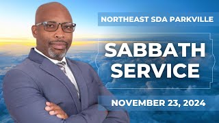 “Northeast SDA Church Sabbath School amp Divine Service  November 23 2024 [upl. by Palma759]