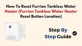 How To Reset Furrion Tankless Water Heater Furrion Tankless Water Heater Reset Button Location [upl. by Allicserp]