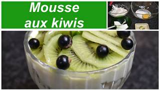 Mousse aux kiwis  recette de mousse aux kiwis simple et rapide à réaliser [upl. by Gatian]