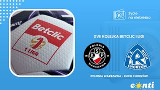 XVII kolejka Betclic I Ligi Polonia Warszawa  Ruch Chorzów 24112024 [upl. by Okoyik601]