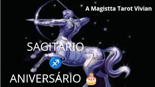 SAGITÁRIO♐ESPECIAL de ANIVERSÁRIO🎂🎉🥂 Você Vai Fazer Acontecer Na Sua VIDA😱🔥 INCRÍVEL🌟 [upl. by Grindlay]