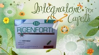 REVIEW 01  CONSIGLI ERBORISTERIA  Esi Rigenforte  Integratore Contro La Caduta Dei Capelli [upl. by Akinuahs157]