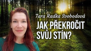 ŽIVĚ Tara Radka Svobodová  Jak překročit svůj stín [upl. by Arvid]