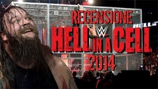 Recensione WWE Hell in a Cell 2014 [upl. by Ailasor37]