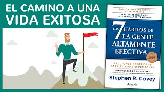 LOS 7 HÁBITOS DE LA GENTE ALTAMENTE EFECTIVA de Stephen Covey Resumen del Libro en Español [upl. by Arlo]