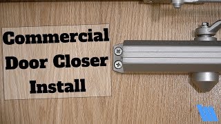 How To Install A Commercial Door Closer [upl. by Anuala]