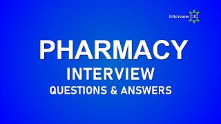 Pharmacy Interview Questions and Answers  Most Asked Pharmacist Interview Questions [upl. by Hammerskjold]