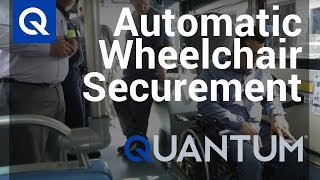 QStraint  On Board with the QUANTUM  Automatic Wheelchair Securement [upl. by Anekahs]