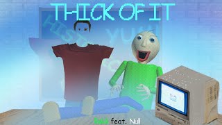 Baldi And Null AI cover Thick of It by KSI and Trippie Redd [upl. by Nored852]