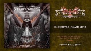 STRAVAGANZZA quotInterludio  Cuarto Actoquot Audiosingle [upl. by Foskett145]