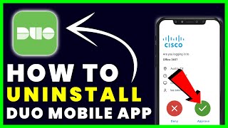 How to Uninstall Duo Mobile App  How to Delete amp Remove Duo Mobile App [upl. by Bernette]