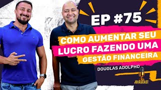 JoiasCast 75 Como aumentar seu lucro fazendo uma gestão financeira [upl. by Idnym]