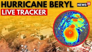 Hurricane Beryl Live  Tracking Hurricane Beryl  Texas Devastations  Live News  N18G  News18 [upl. by Euqnomod]