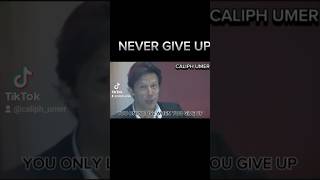 NEVER GIVE UPimrankhan imrankhanpti imran imranriazkhan imrankhanspeech shorts shortsfeed [upl. by Mikeb359]