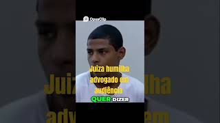 Juíza humilha advogado em audiência [upl. by Findley481]