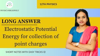 12th PhyElectrostatic Potential Energy for collection of Point charges Short notes [upl. by Edylc]