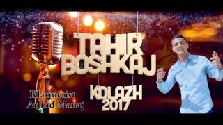 TAHIR BOSHKAJ  KOLAZH 2017 [upl. by Attelrahc]