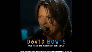 David Bowie  Thursdays Child Live from the Manhattan Center 99 [upl. by Bobbe546]