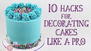 10 Hacks For Decorating Cakes Like A Pro [upl. by Rhonda]