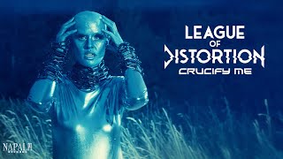 LEAGUE OF DISTORTION  Crucify Me Official Video  Napalm Records [upl. by Mayman]