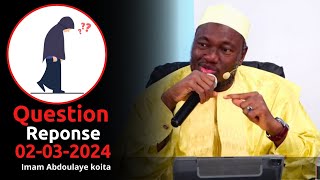 QUESTION REPONSE ABDOULAYE KOITA 02032024  IMAM ABDOULAYE KOITA  QUESTION REPONSE IMAM KOITA [upl. by Lebaron]