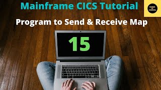 Program to Send amp Receive a Map in CICS  Mainframe CICS Tutorial  Part 15 Volume Revised [upl. by Matty139]