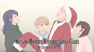 We Saw Mommy Kissing Santa Claus  Miraculous Comic [upl. by Lichter880]