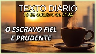 O Escravo Fiel e Prudente 🔴 Texto Diário 📖10102024 [upl. by Germano]