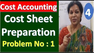 4 Cost Accounting  Cost Sheet Preparation  Problem No  1 [upl. by Turino323]