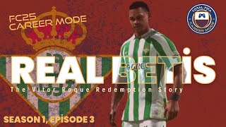 THE VITOR ROQUE REDEMPTION STORY  FC25 Real Betis S1E3 [upl. by Ariait777]