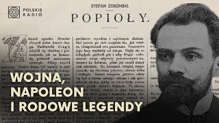 quotPopiołyquot Stefana Żeromskiego Wojna Napoleon i rodowe legendy [upl. by Ettener]